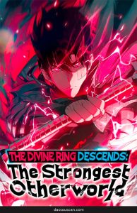 The Divine Ring Descends The Strongest Otherworld